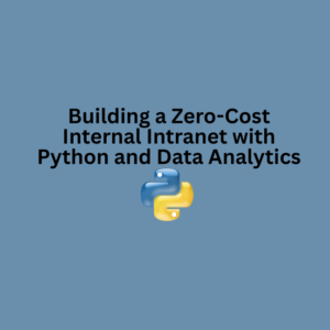 Building a Zero-Cost Internal Audit Intranet with Python and Data Analytics (1 CPE)