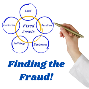 Fraud in Fixed Assets – What are you missing? (1 CPE)
