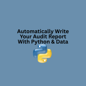Automatically Write Your Audit Report With Python & Data (1 CPE)