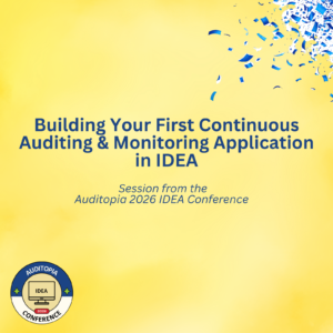 Building Your First Continuous Auditing & Monitoring Application in IDEA (1.8 CPE)